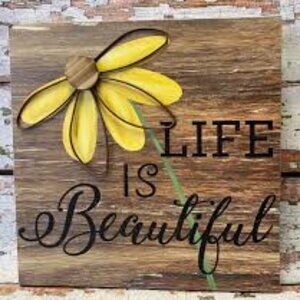 Hanna Handy Works Wooden Daisy Life is Beautiful Sign